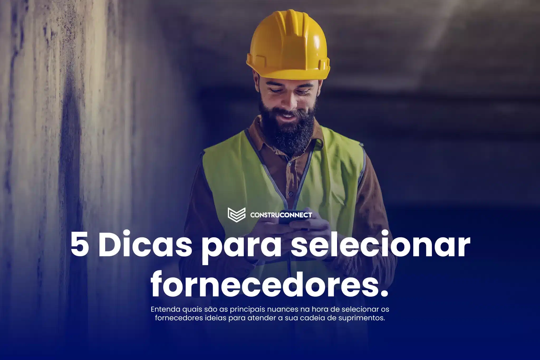 5 Dicas para seleção de fornecedores ConstruConnect